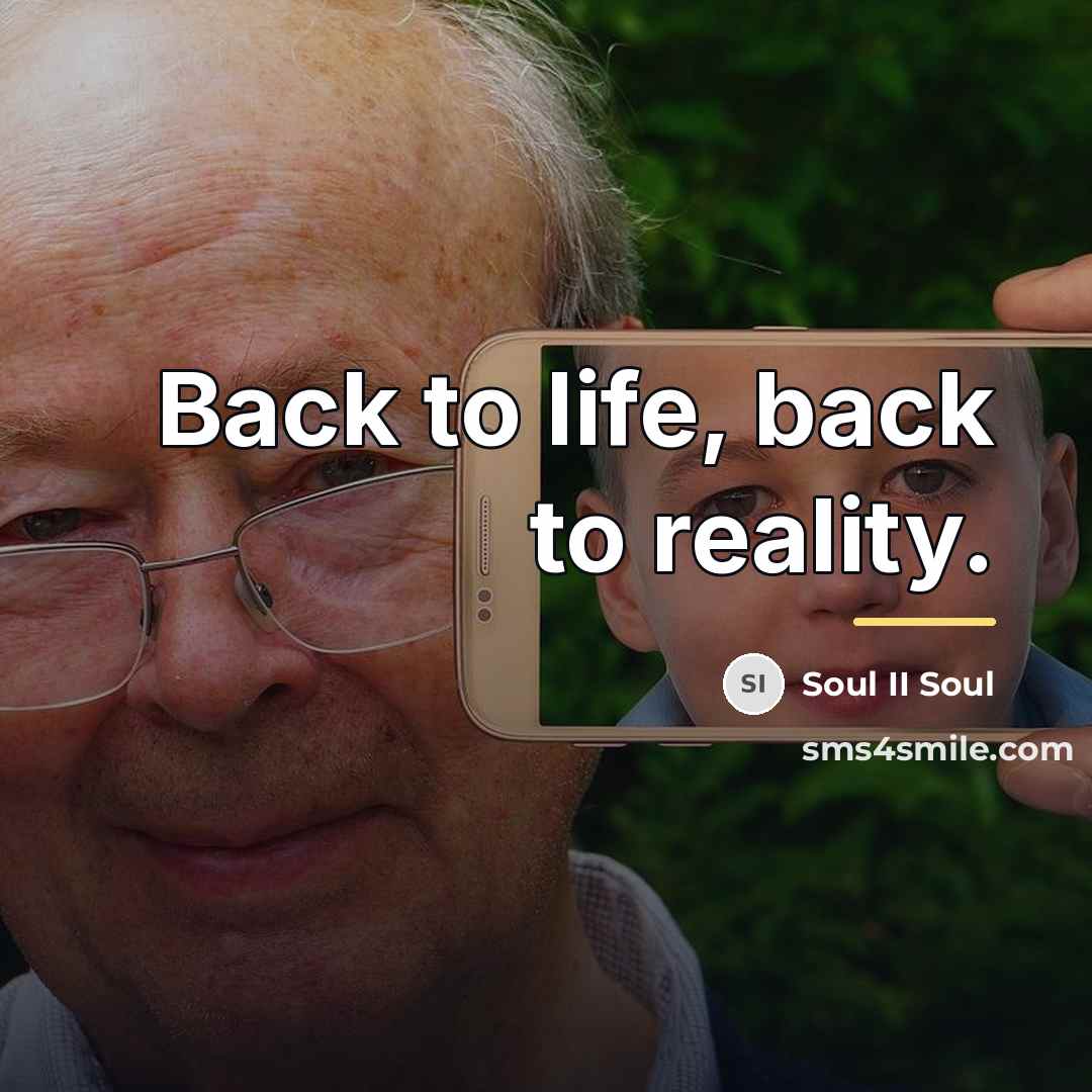 “Back to life, back to reality.…” quote by Soul II Soul