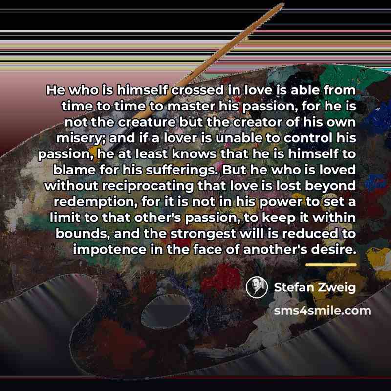 “He who is himself crossed in love is able from…” quote by Stefan Zweig