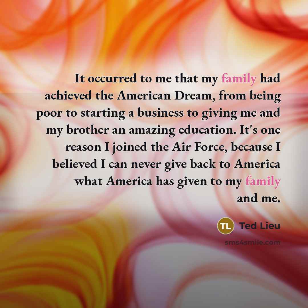 “It occurred to me that my family had achieved the…” quote by Ted Lieu