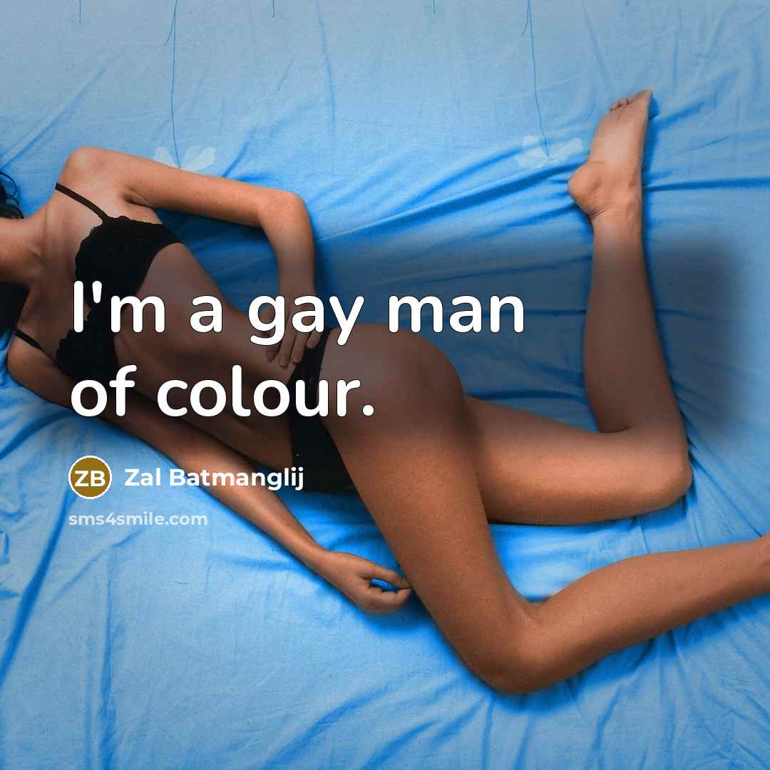 “I'm a gay man of colour.…” quote by Zal Batmanglij
