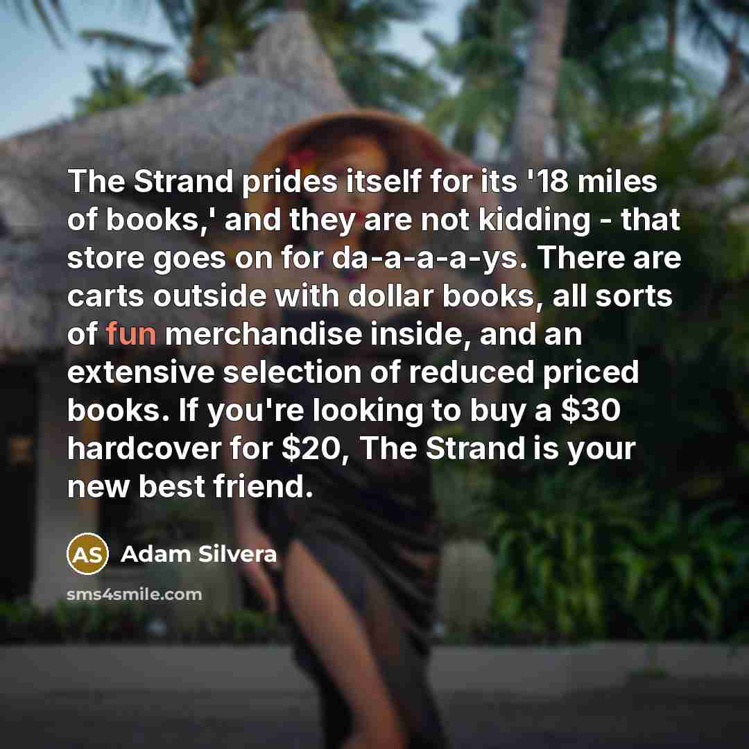 “The Strand prides itself for its '18 miles of books,'…” quote by Adam Silvera