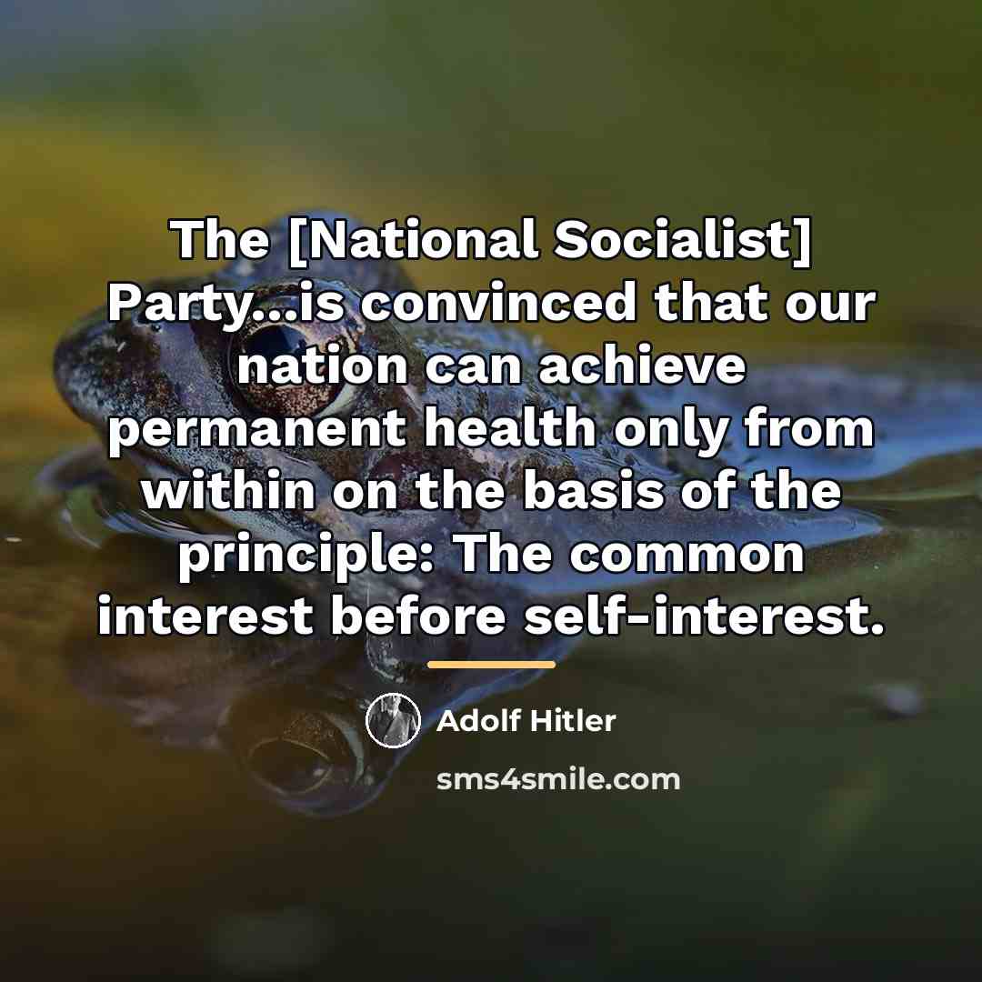 “The [National Socialist] Party...is convinced that our nation can achieve…” quote by Adolf Hitler