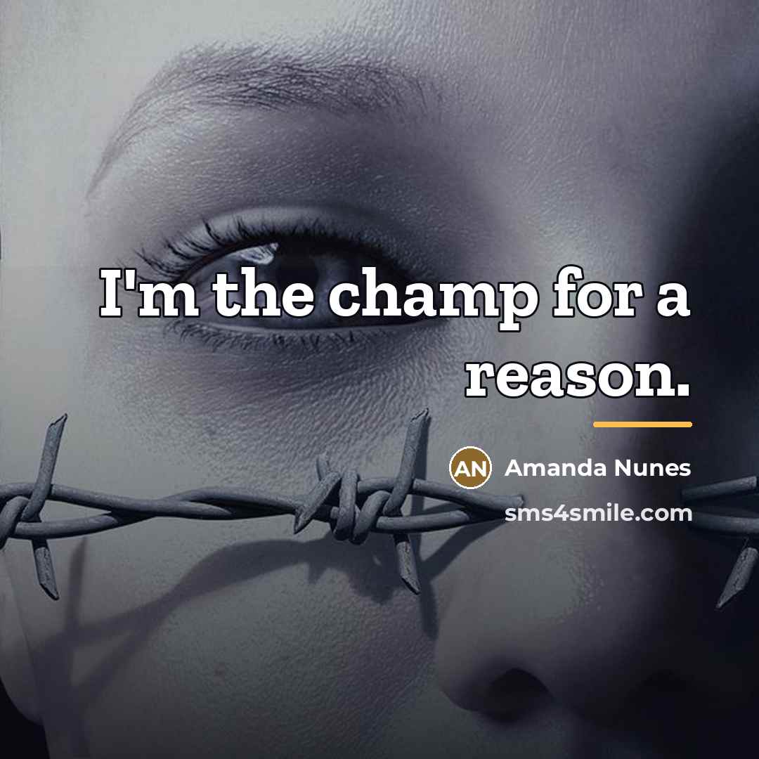 “I'm the champ for a reason.…” quote by Amanda Nunes