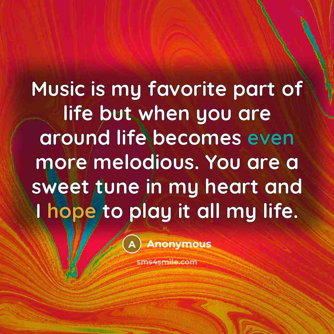 “Music is my favorite part of life but when you…” quote by Anonymous