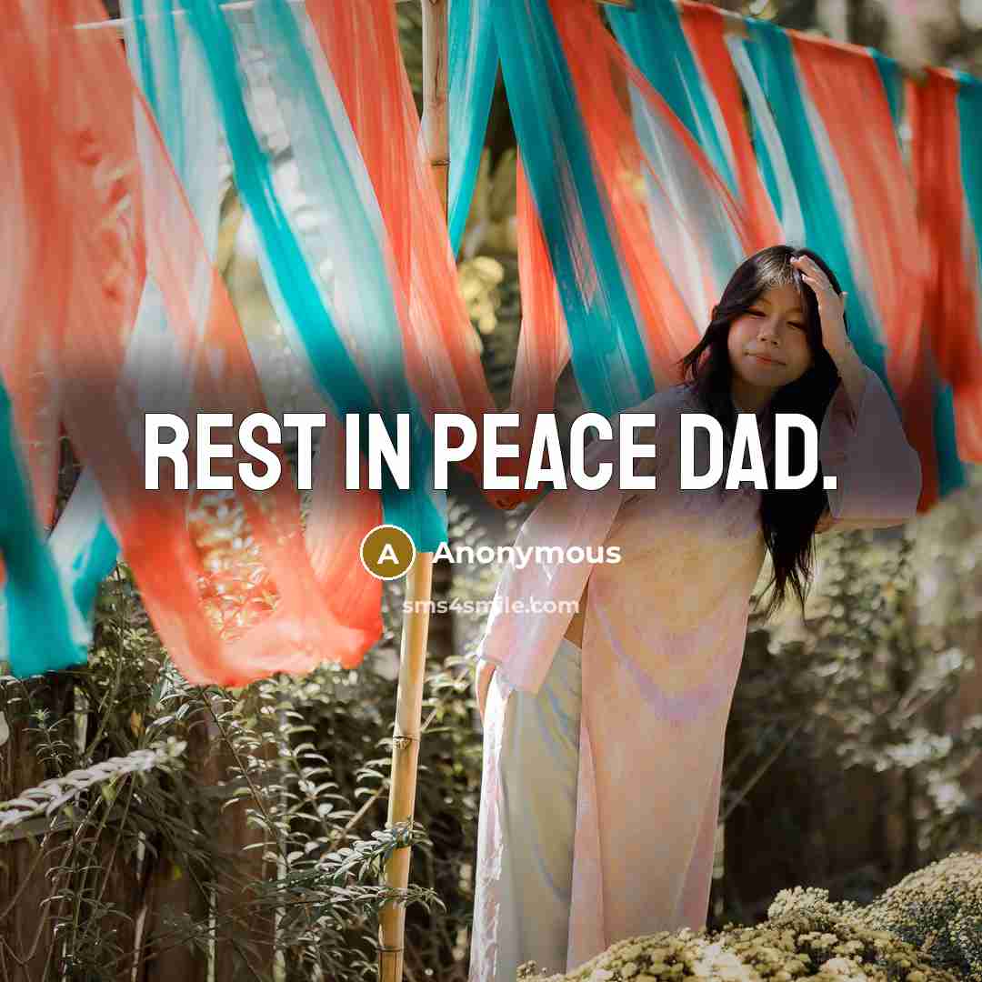 “Rest in peace dad.” quote by Anonymous