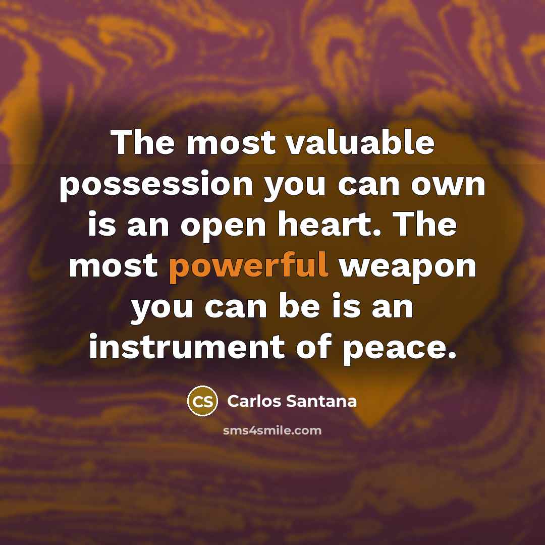 “The most valuable possession you can own is an open…” quote by Carlos Santana