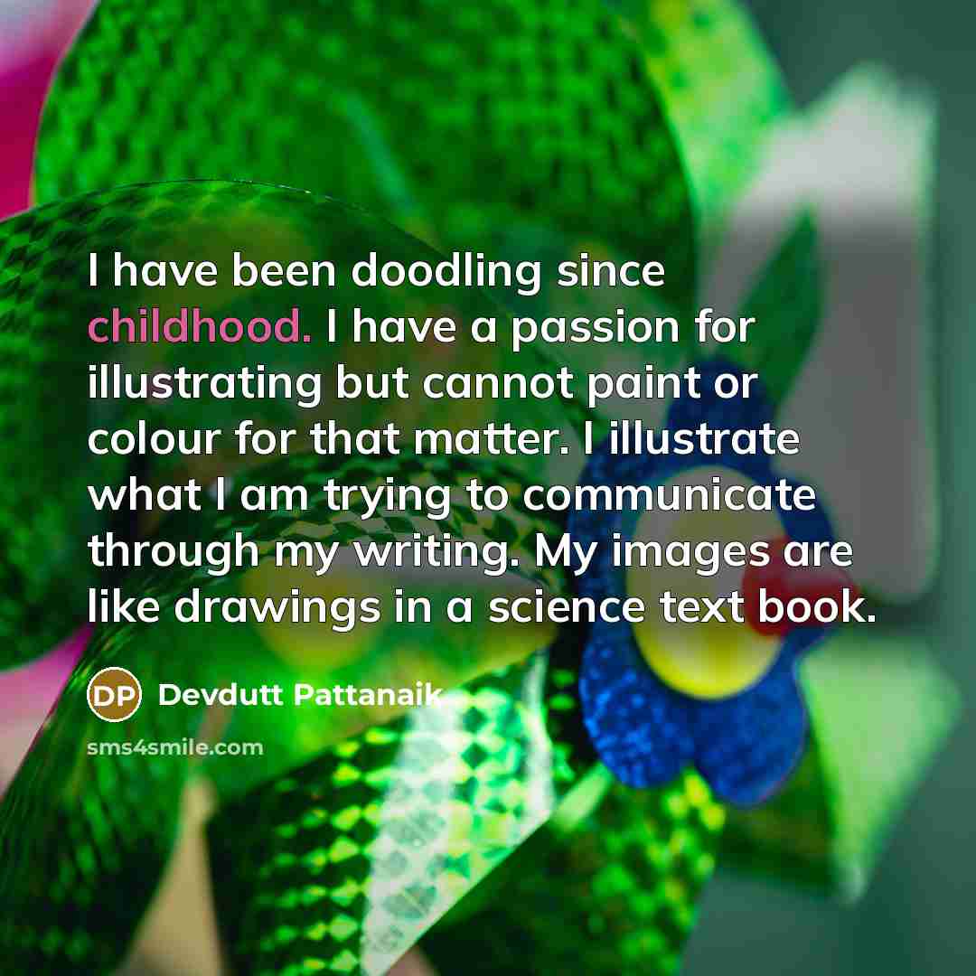 “I have been doodling since childhood. I have a passion…” quote by Devdutt Pattanaik