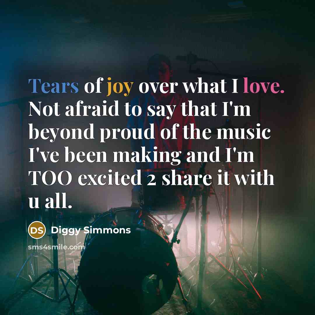 “Tears of joy over what I love. Not afraid to…” quote by Diggy Simmons