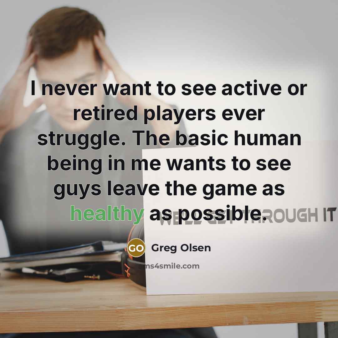 “I never want to see active or retired players ever…” quote by Greg Olsen