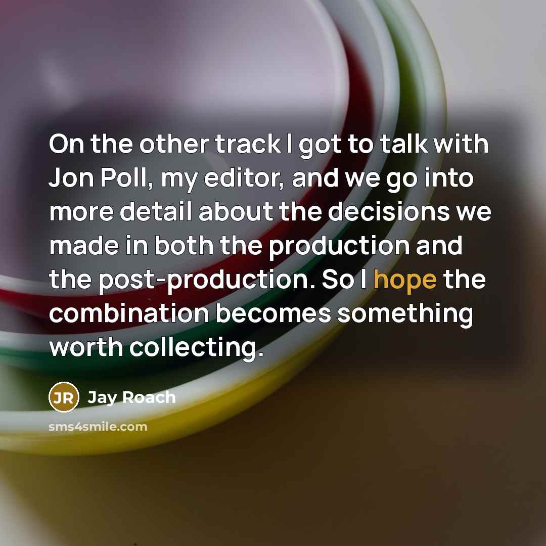 “On the other track I got to talk with Jon…” quote by Jay Roach