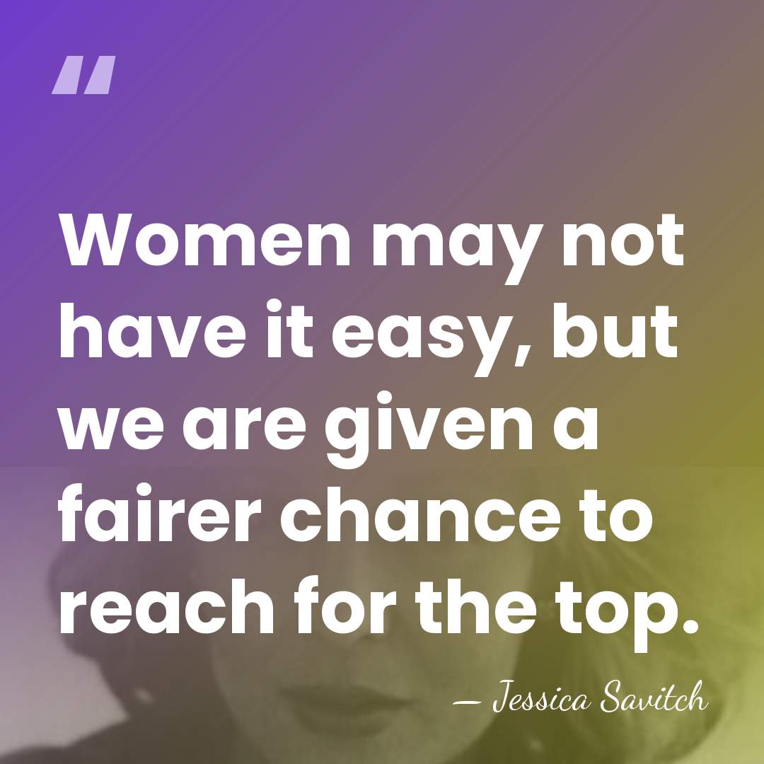 Women may not have it easy, but we are given a fairer&hellip; - Jessica Savitch