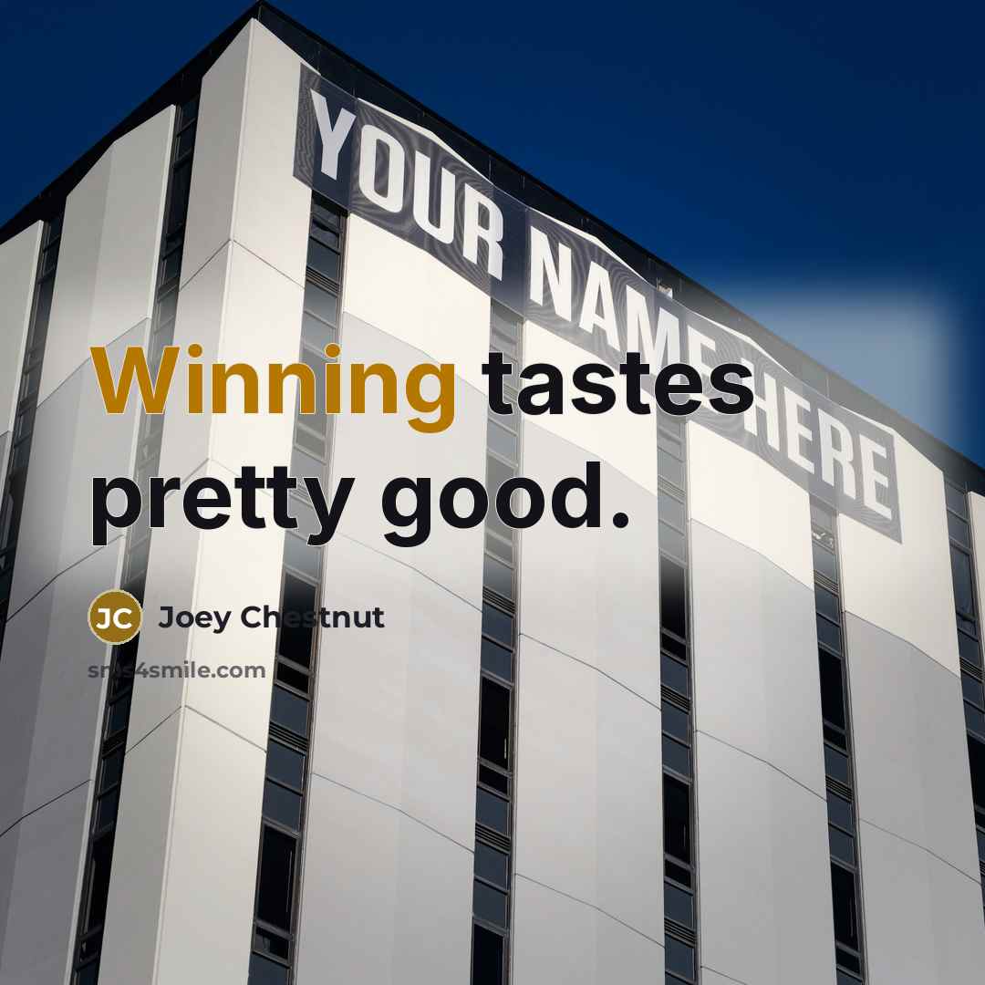 “Winning tastes pretty good.…” quote by Joey Chestnut