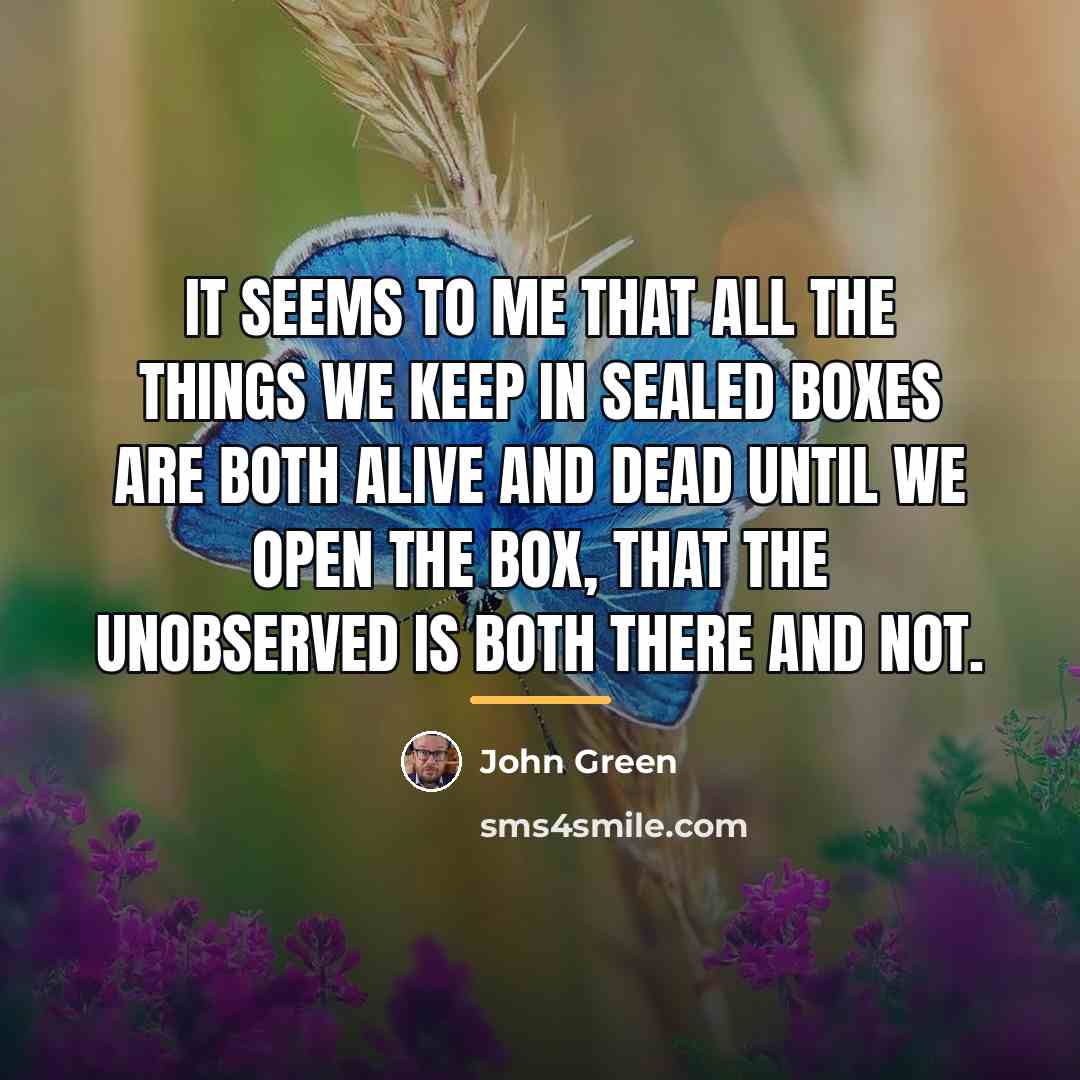 “It seems to me that all the things we keep…” quote by John Green