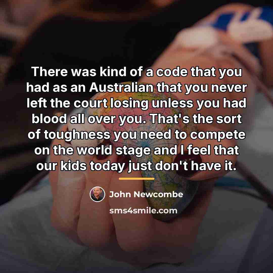 “There was kind of a code that you had as…” quote by John Newcombe