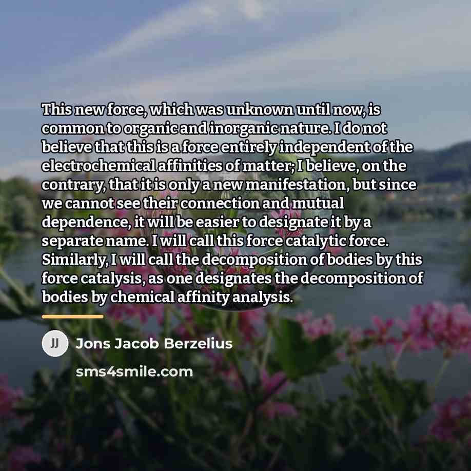 “This new force, which was unknown until now, is common…” quote by Jons Jacob Berzelius