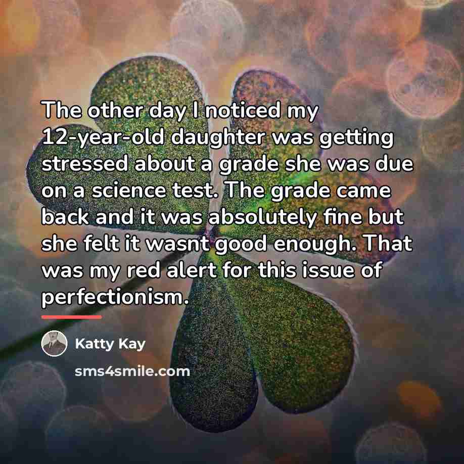 “The other day I noticed my 12-year-old daughter was getting…” quote by Katty Kay