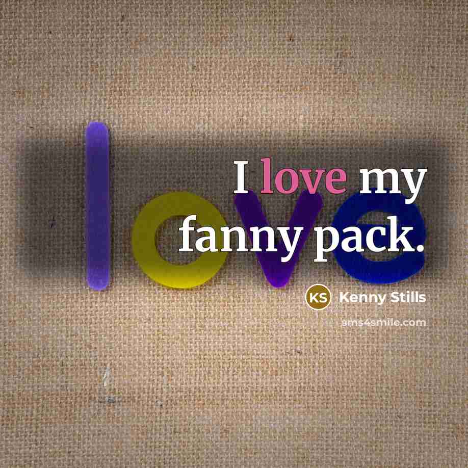 “I love my fanny pack.…” quote by Kenny Stills