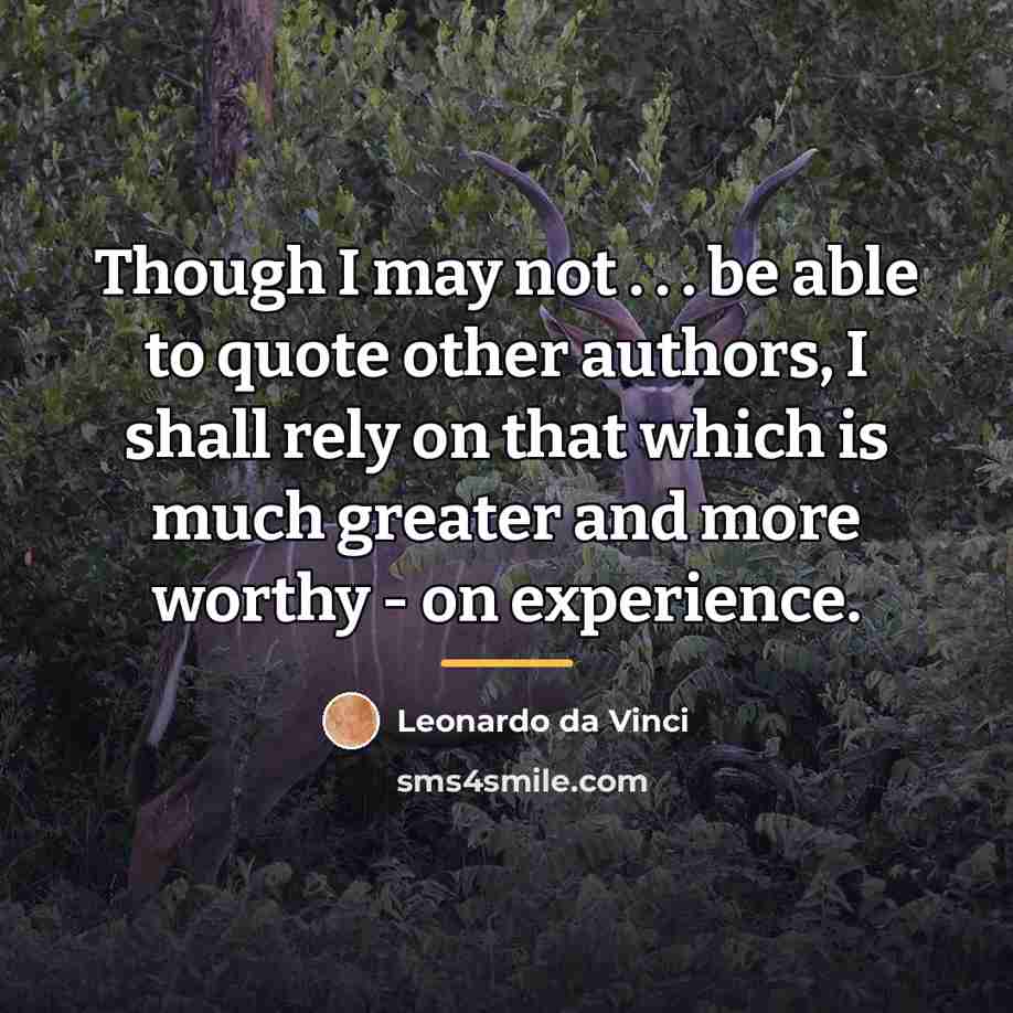 “Though I may not . . . be able to…” quote by Leonardo da Vinci