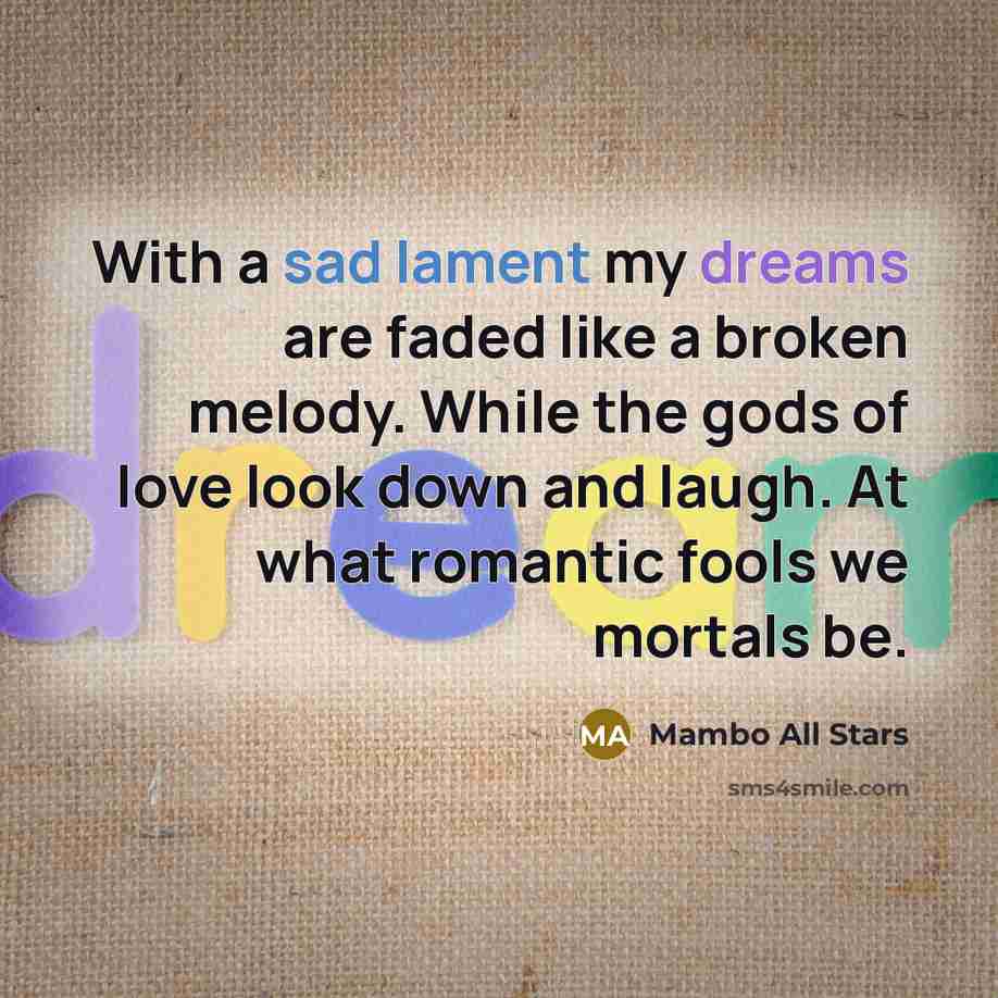 “With a sad lament my dreams are faded like a…” quote by Mambo All Stars