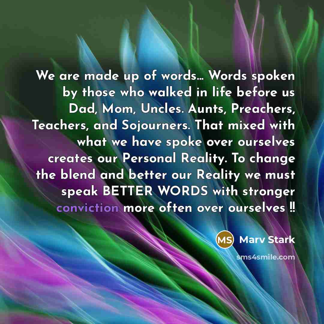 “We are made up of words... Words spoken by those…” quote by Marv Stark