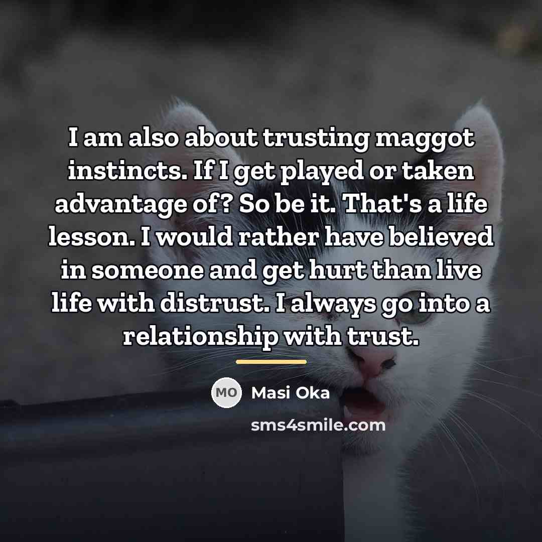 “I am also about trusting maggot instincts. If I get…” quote by Masi Oka