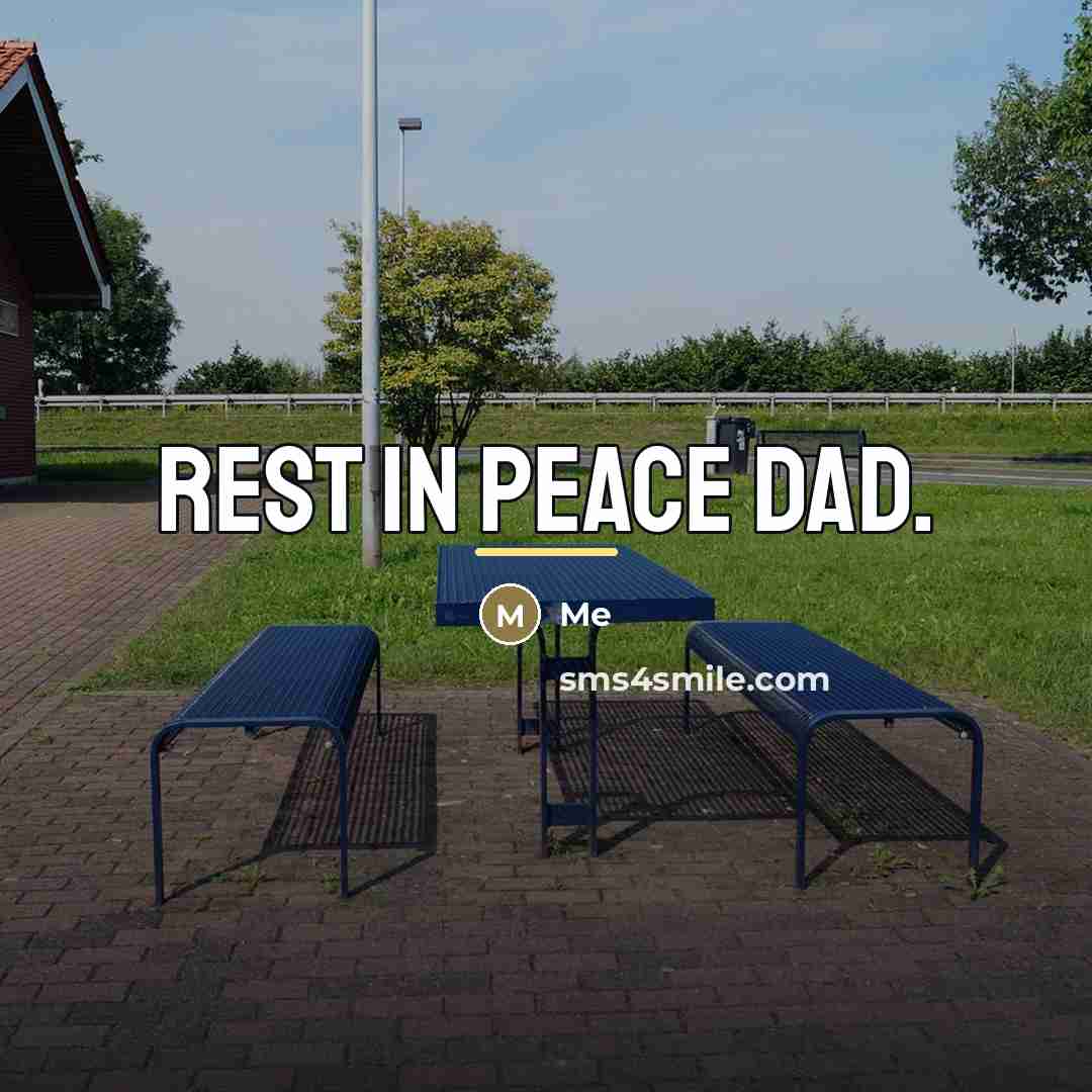 “Rest in peace dad.…” quote by Me