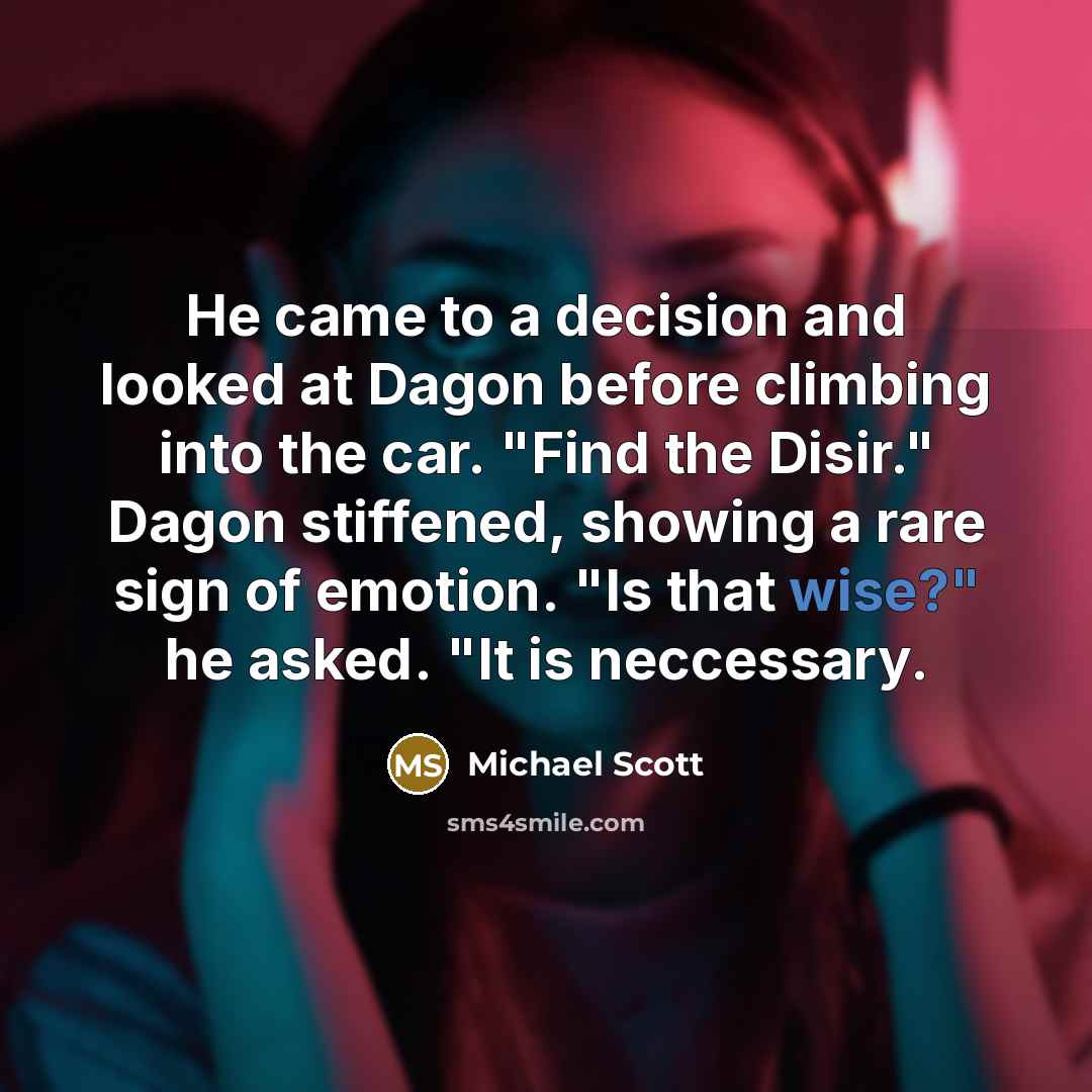 “He came to a decision and looked at Dagon before…” quote by Michael Scott