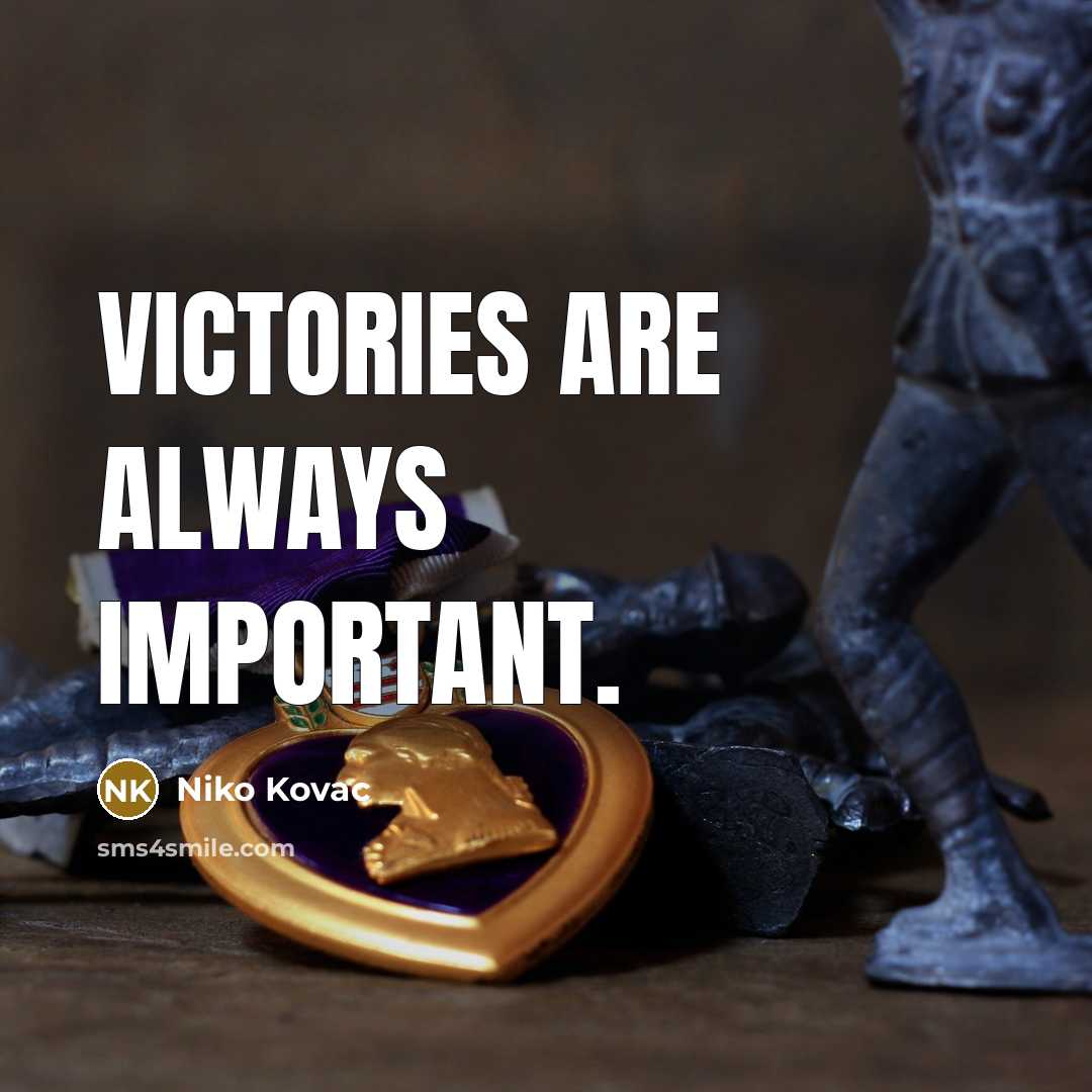 “Victories are always important.…” quote by Niko Kovac