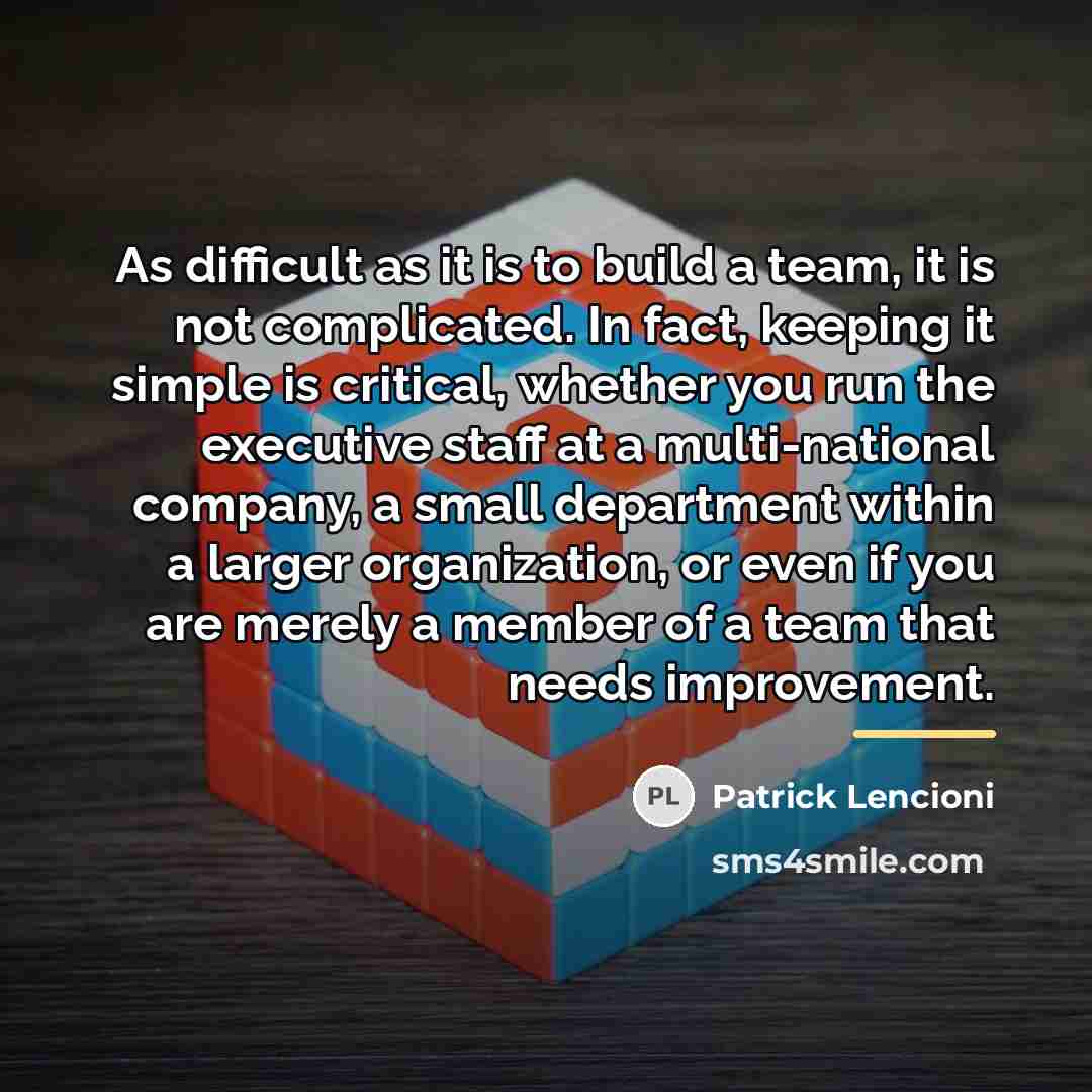“As difficult as it is to build a team, it…” quote by Patrick Lencioni