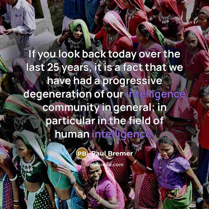 “If you look back today over the last 25 years,…” quote by Paul Bremer