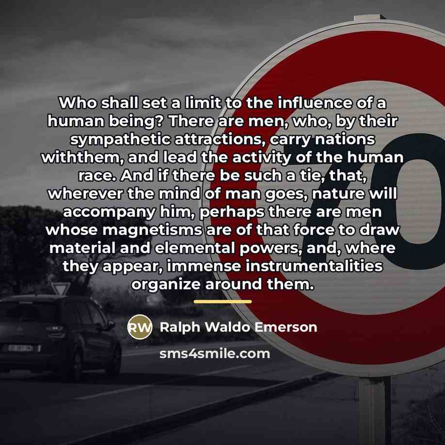 “Who shall set a limit to the influence of a…” quote by Ralph Waldo Emerson