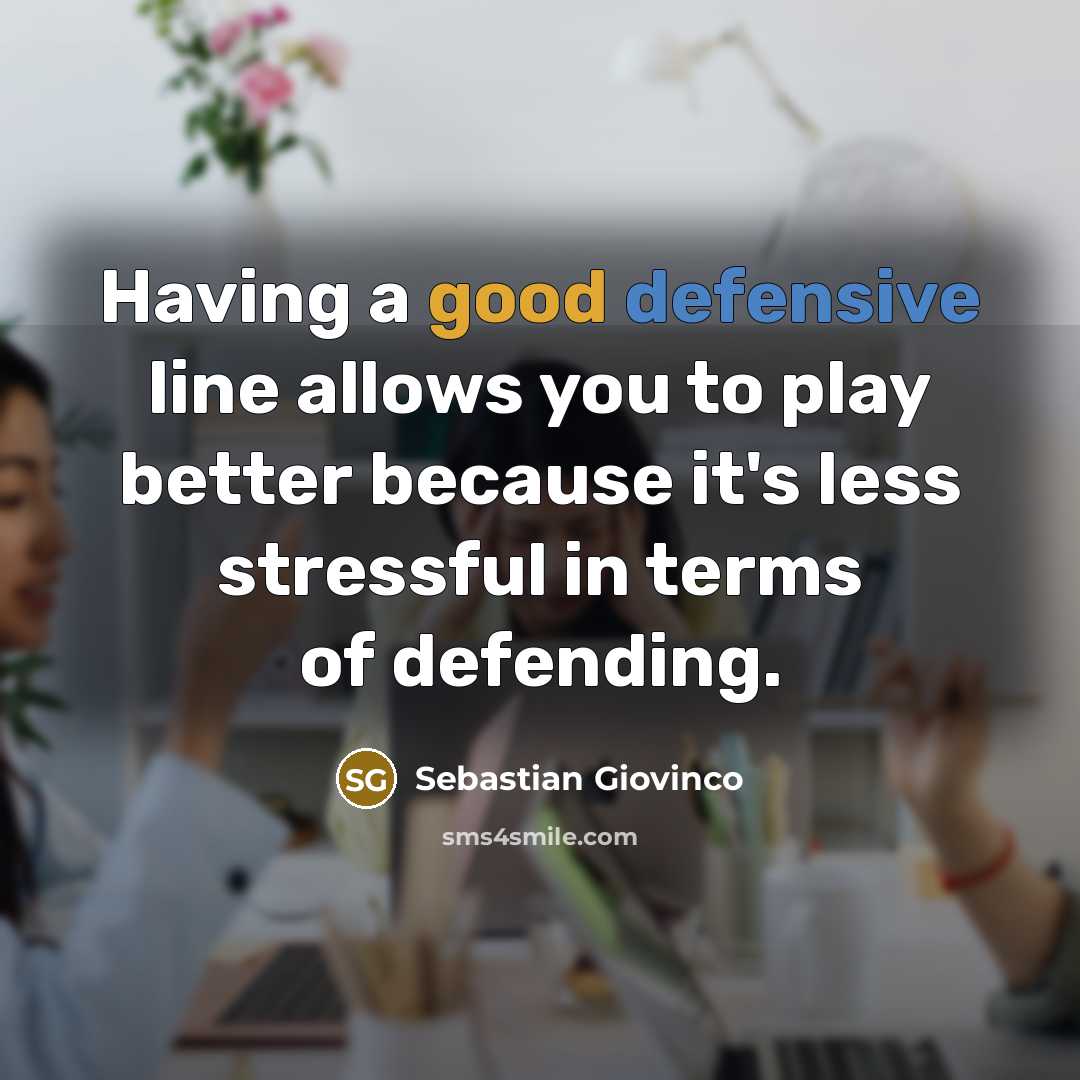 “Having a good defensive line allows you to play better…” quote by Sebastian Giovinco