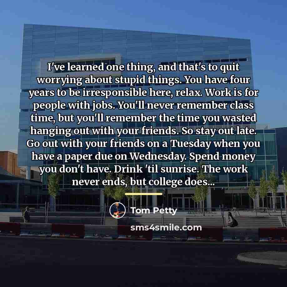 “I've learned one thing, and that's to quit worrying about…” quote by Tom Petty