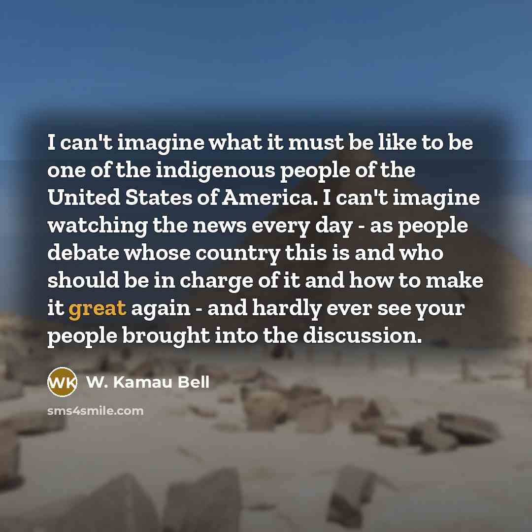“I can't imagine what it must be like to be…” quote by W. Kamau Bell