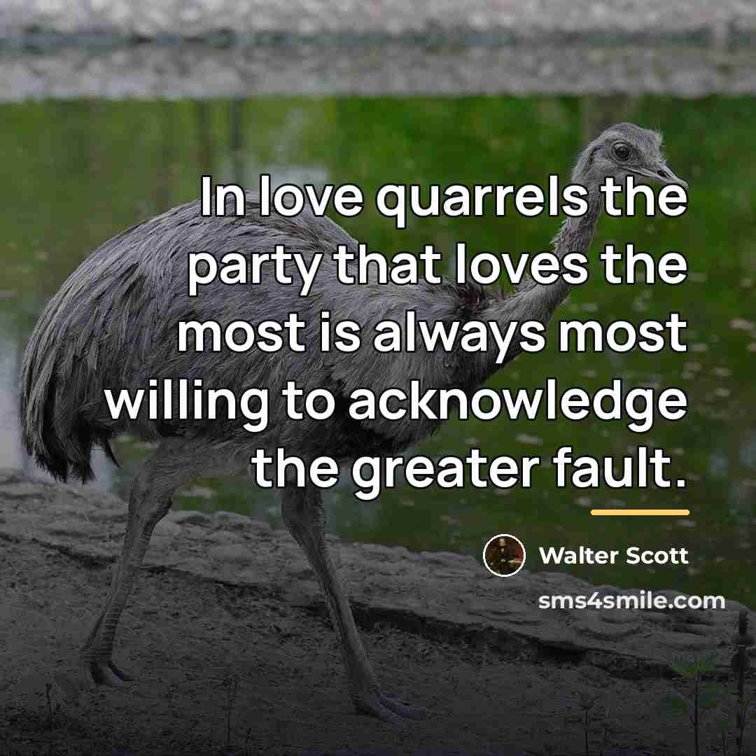 “In love quarrels the party that loves the most is…” quote by Walter Scott