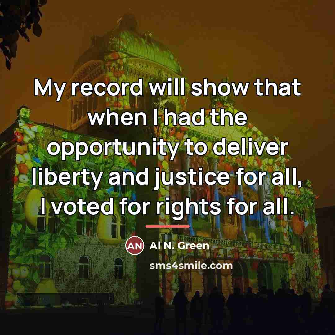 “My record will show that when I had the opportunity…” quote by Al N. Green