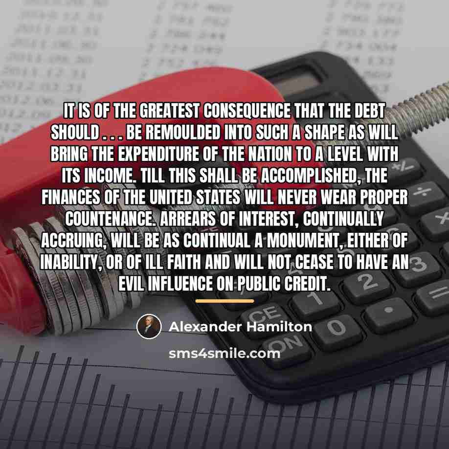 “It is of the greatest consequence that the debt should…” quote by Alexander Hamilton