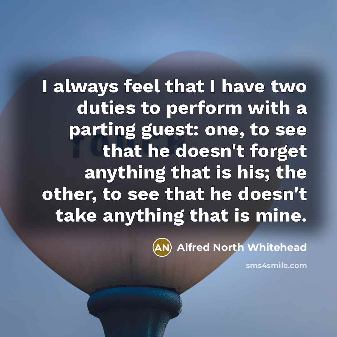 “I always feel that I have two duties to perform…” quote by Alfred North Whitehead