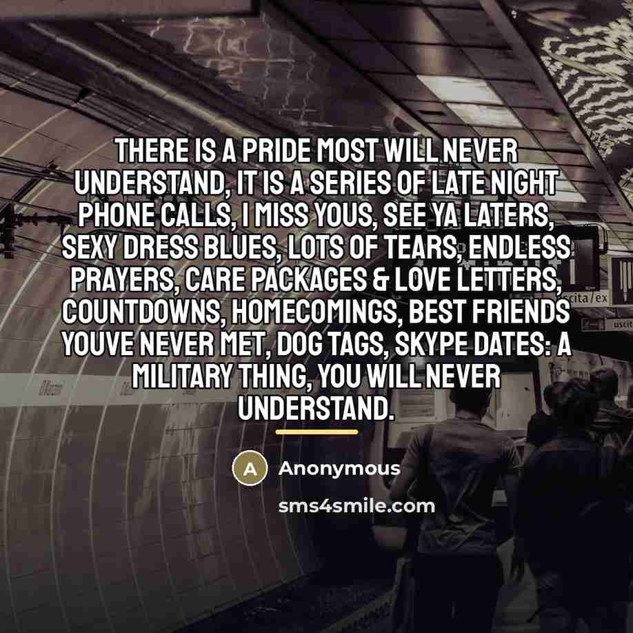 “There is a pride most will never understand, it is…” quote by Anonymous