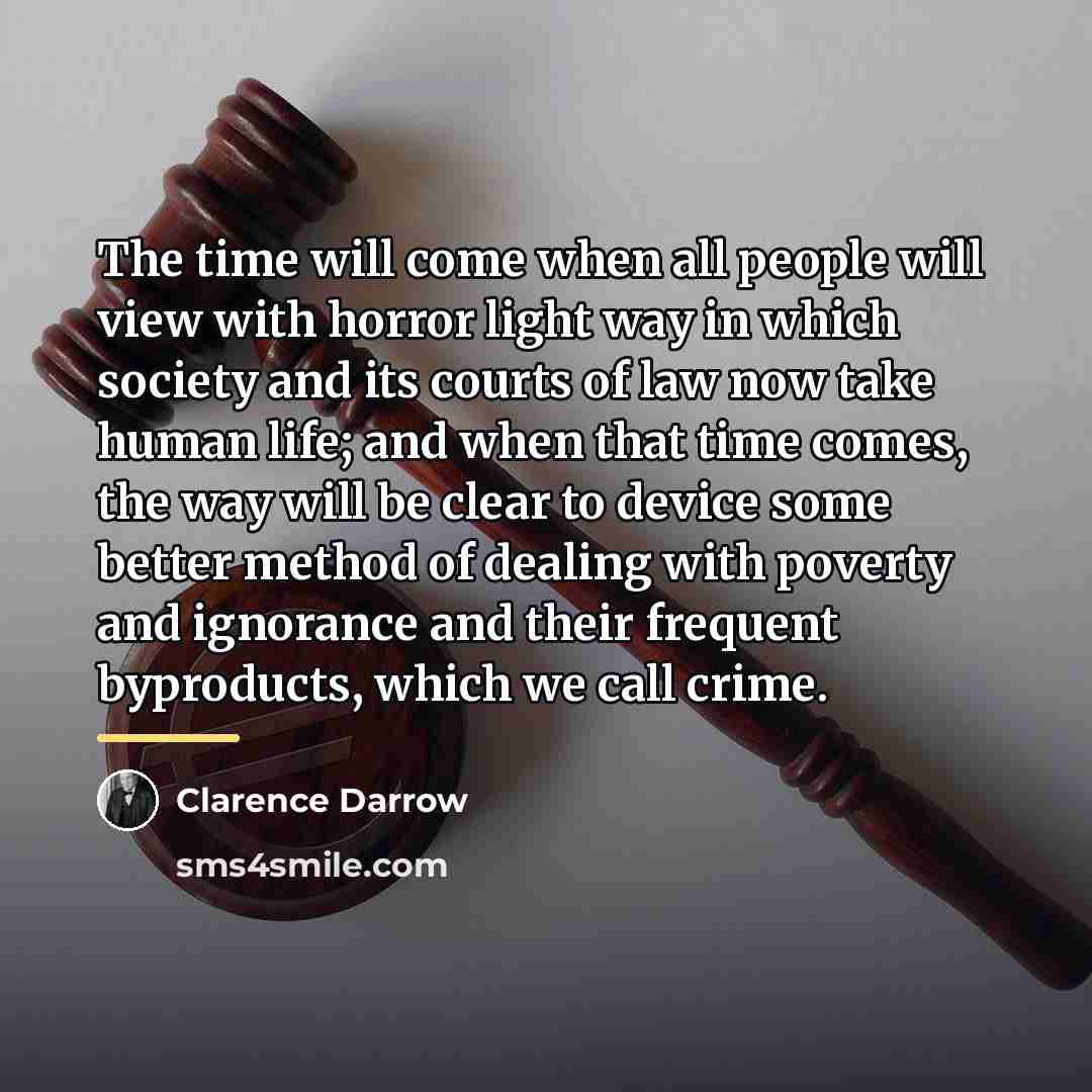 “The time will come when all people will view with…” quote by Clarence Darrow