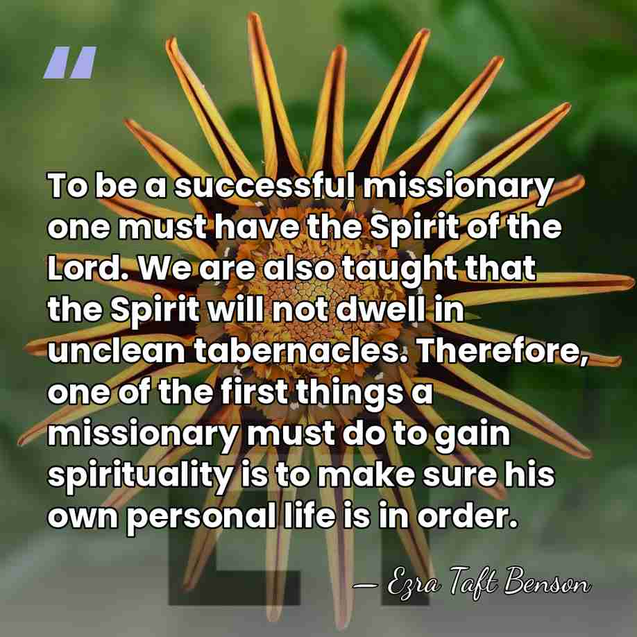 To be a successful missionary one must have the Spirit of the&hellip; - Ezra Taft Benson