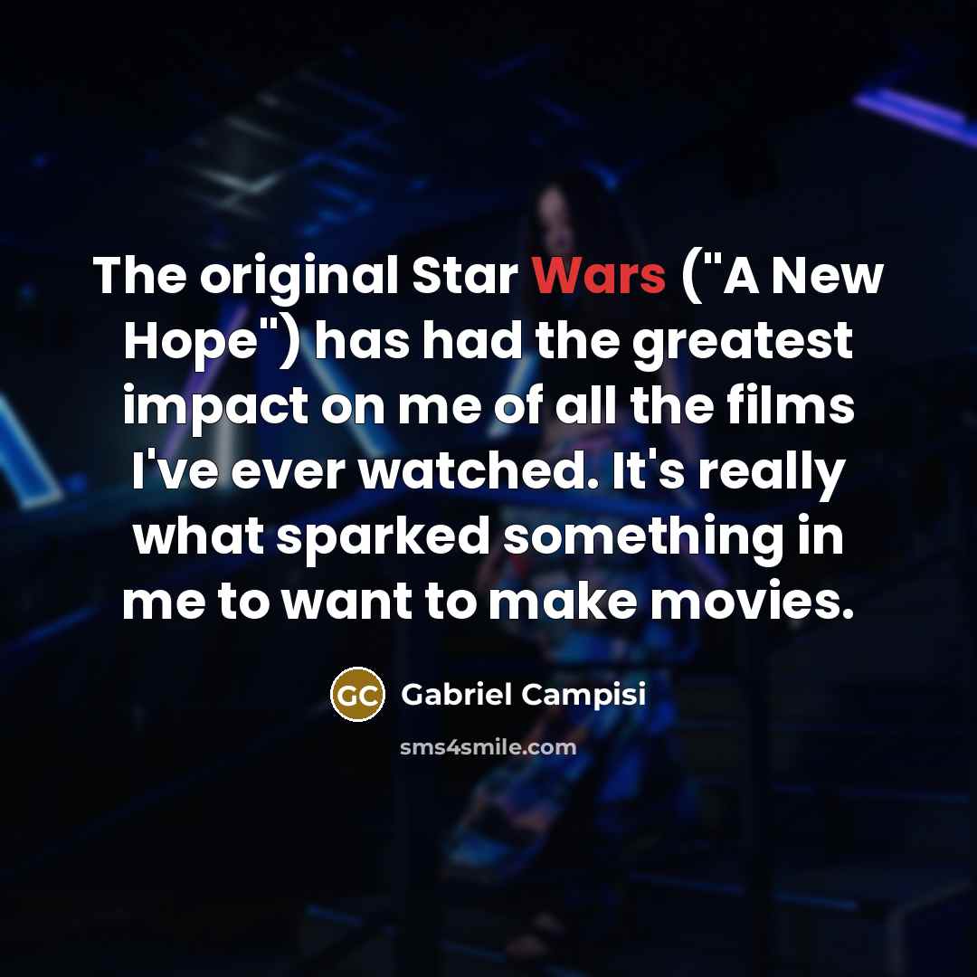 “The original Star Wars ("A New Hope") has had the…” quote by Gabriel Campisi