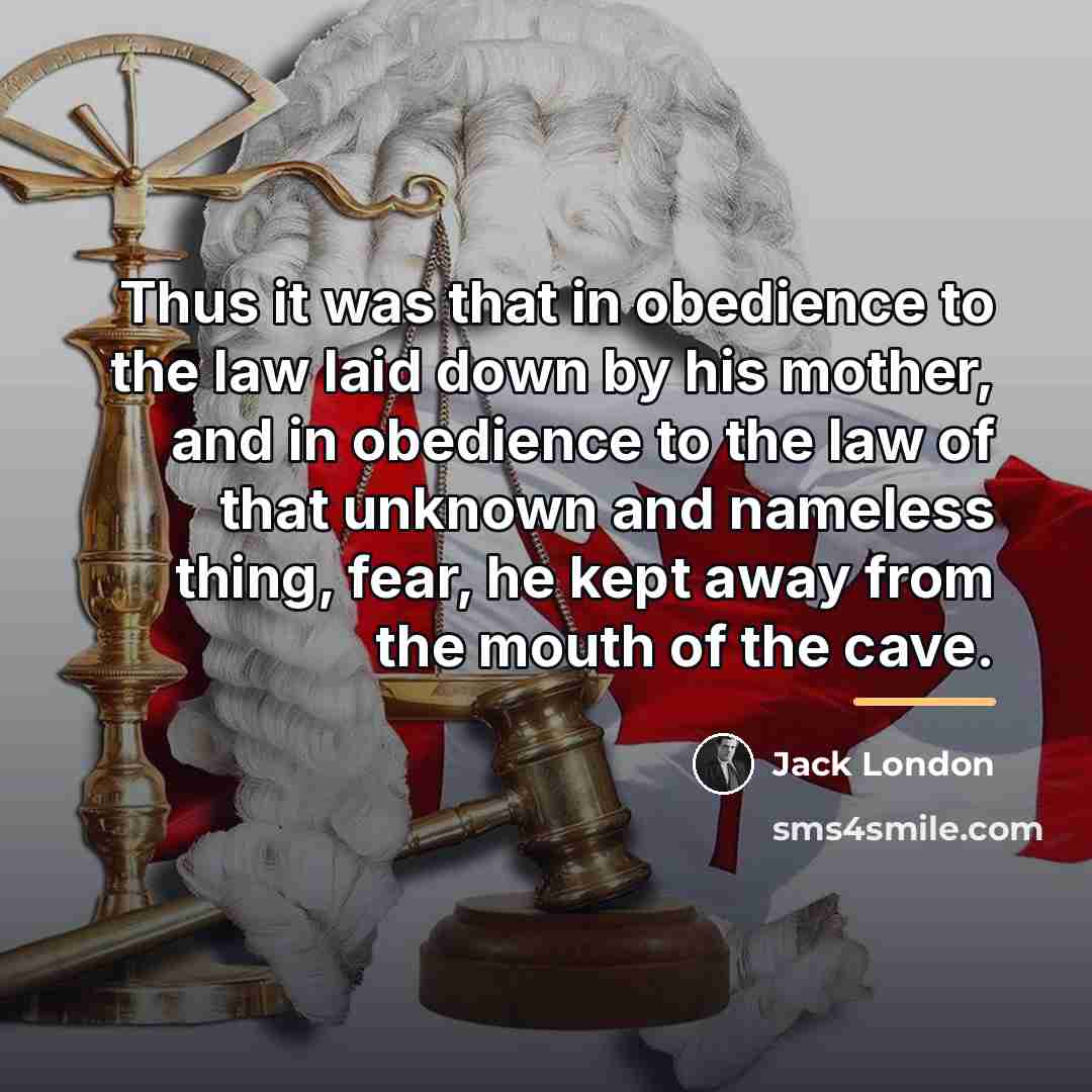 “Thus it was that in obedience to the law laid…” quote by Jack London