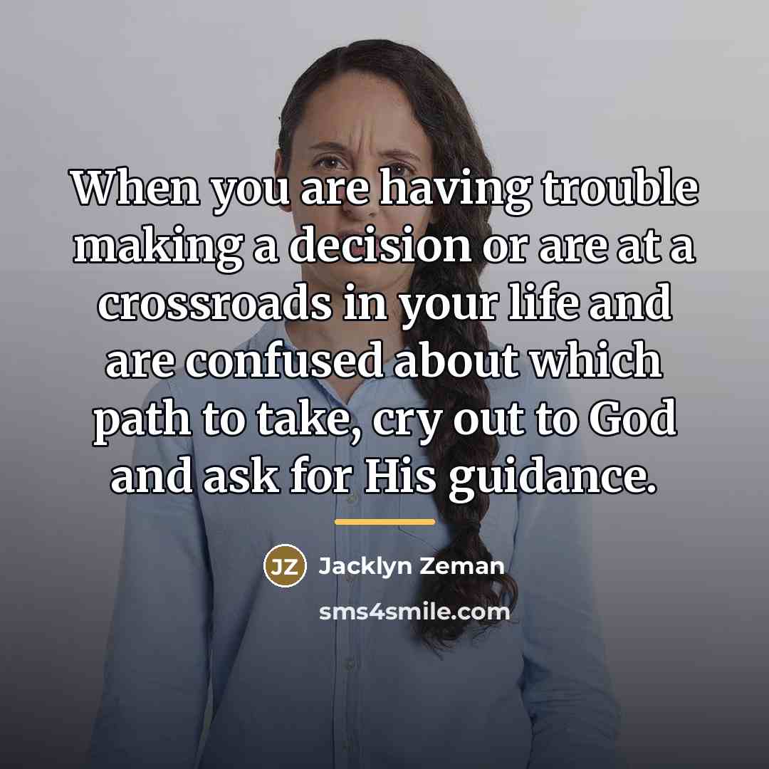 “When you are having trouble making a decision or are…” quote by Jacklyn Zeman