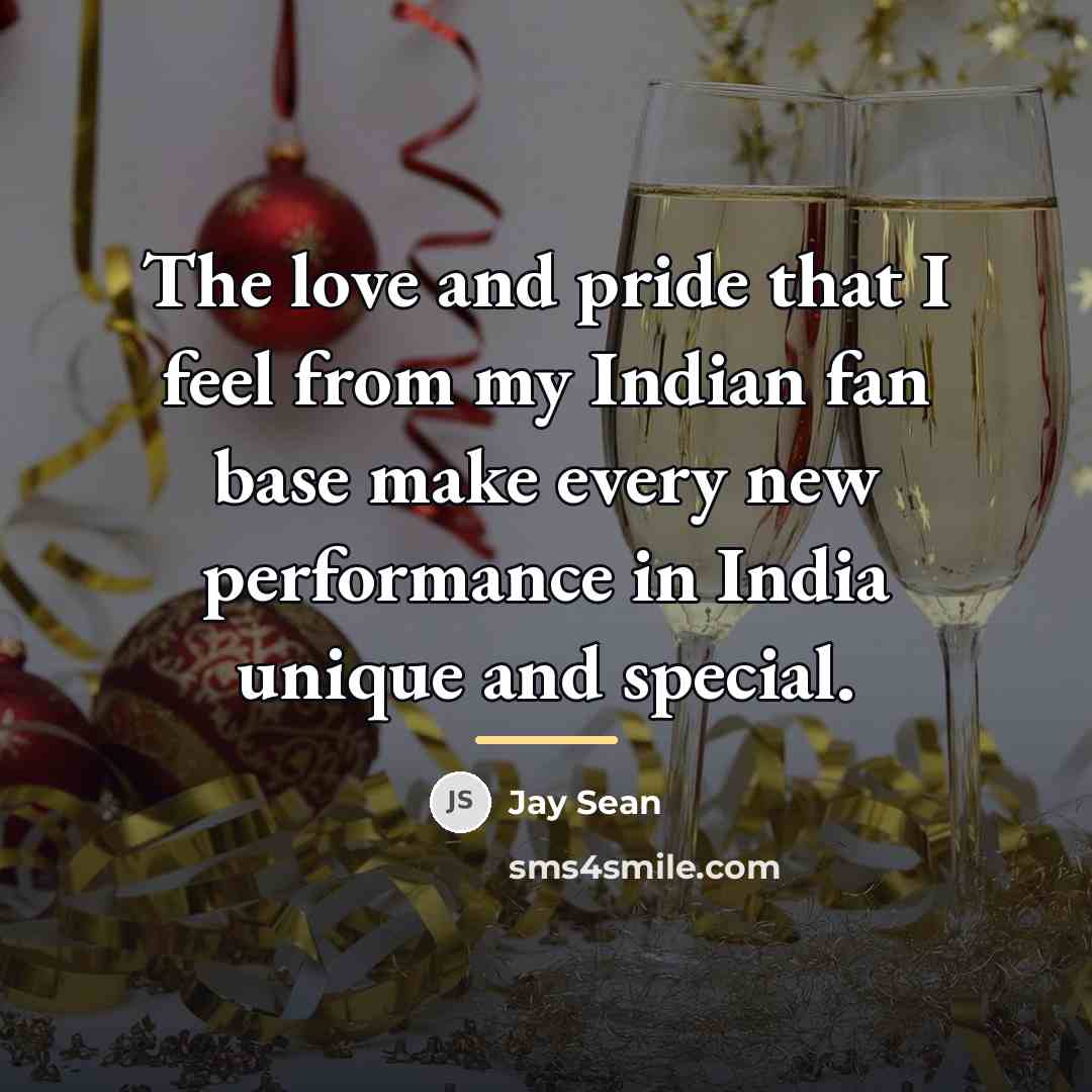 “The love and pride that I feel from my Indian…” quote by Jay Sean
