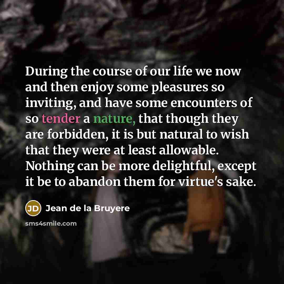 “During the course of our life we now and then…” quote by Jean de la Bruyere