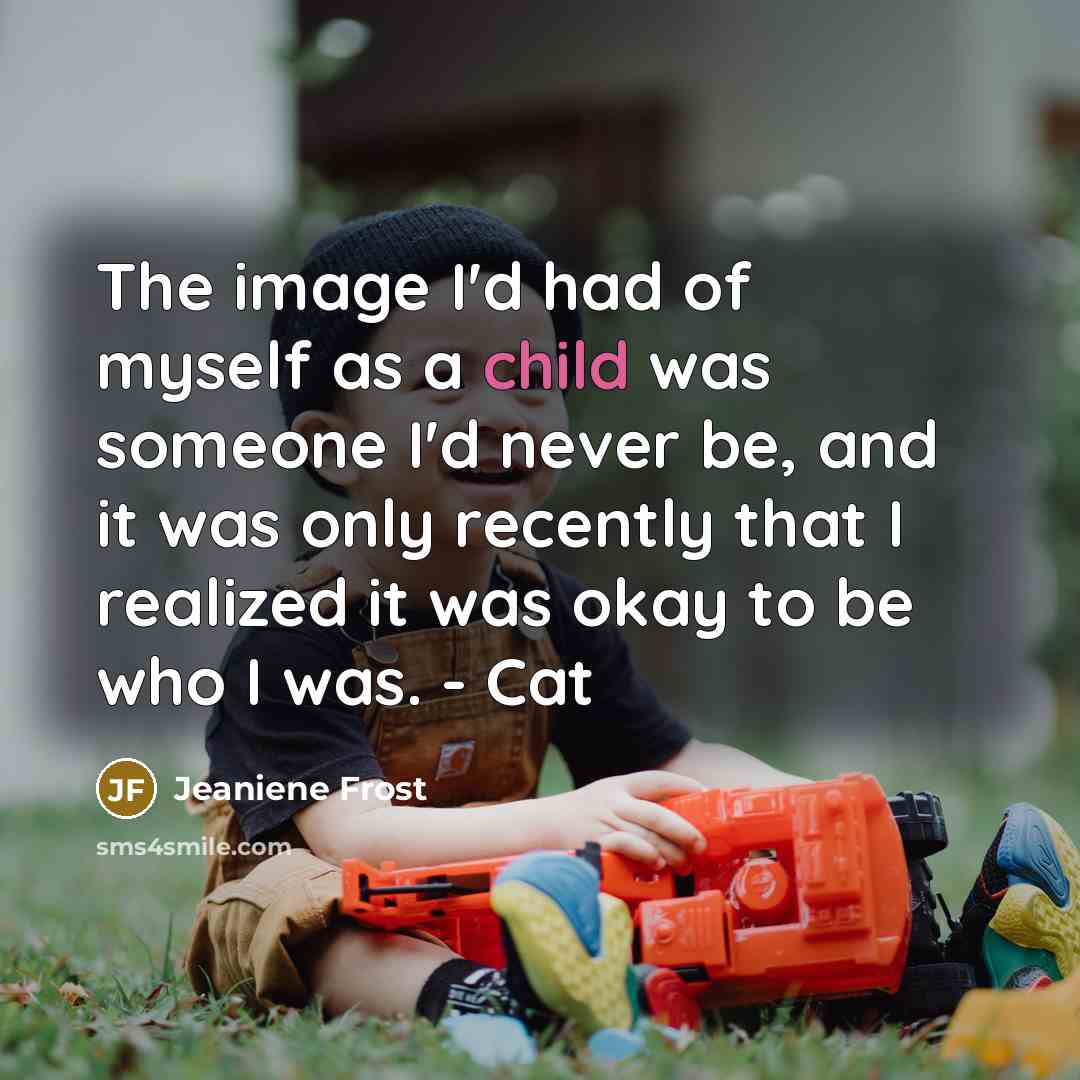 “The image I'd had of myself as a child was…” quote by Jeaniene Frost