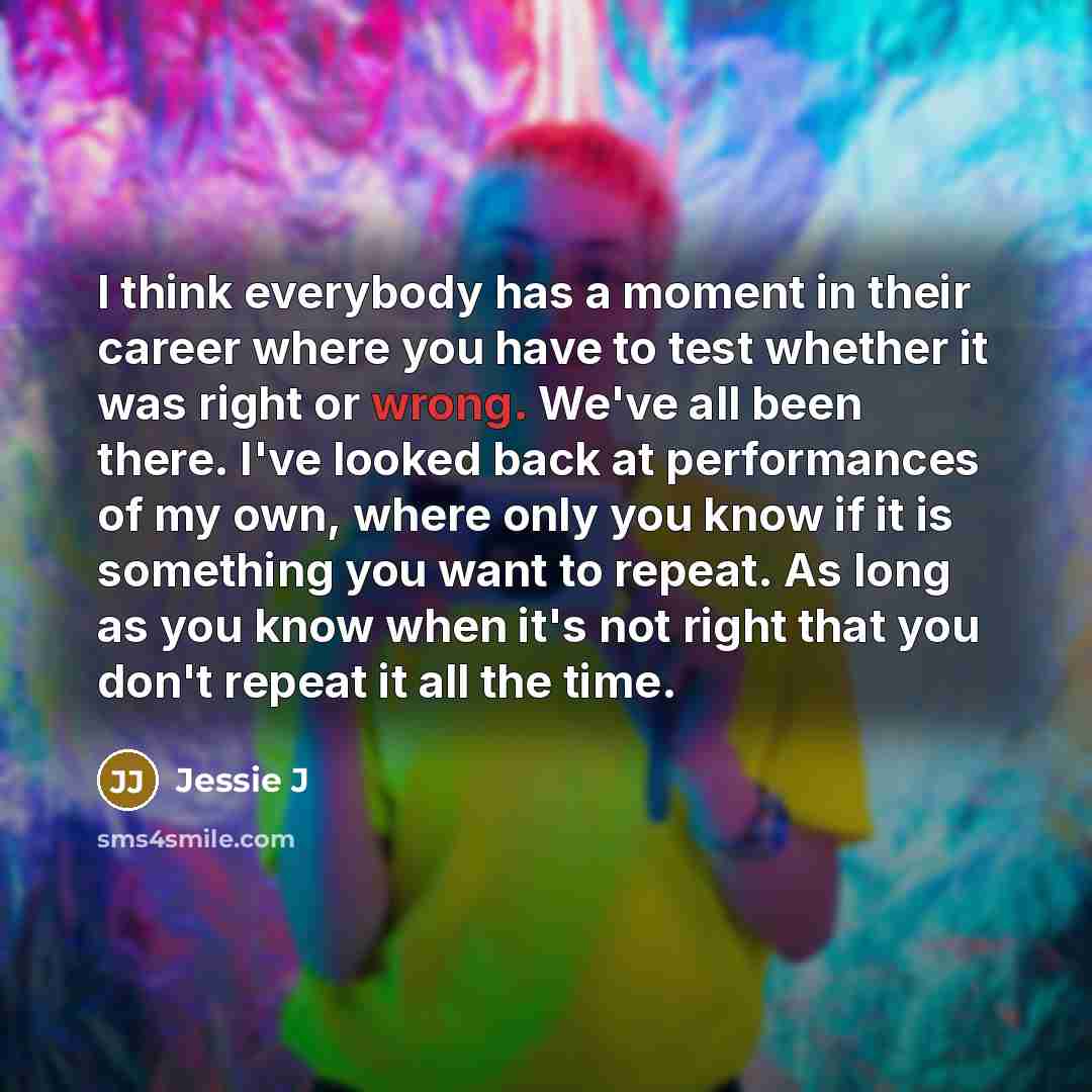 “I think everybody has a moment in their career where…” quote by Jessie J