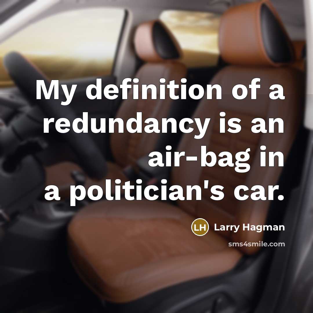 “My definition of a redundancy is an air-bag in a…” quote by Larry Hagman