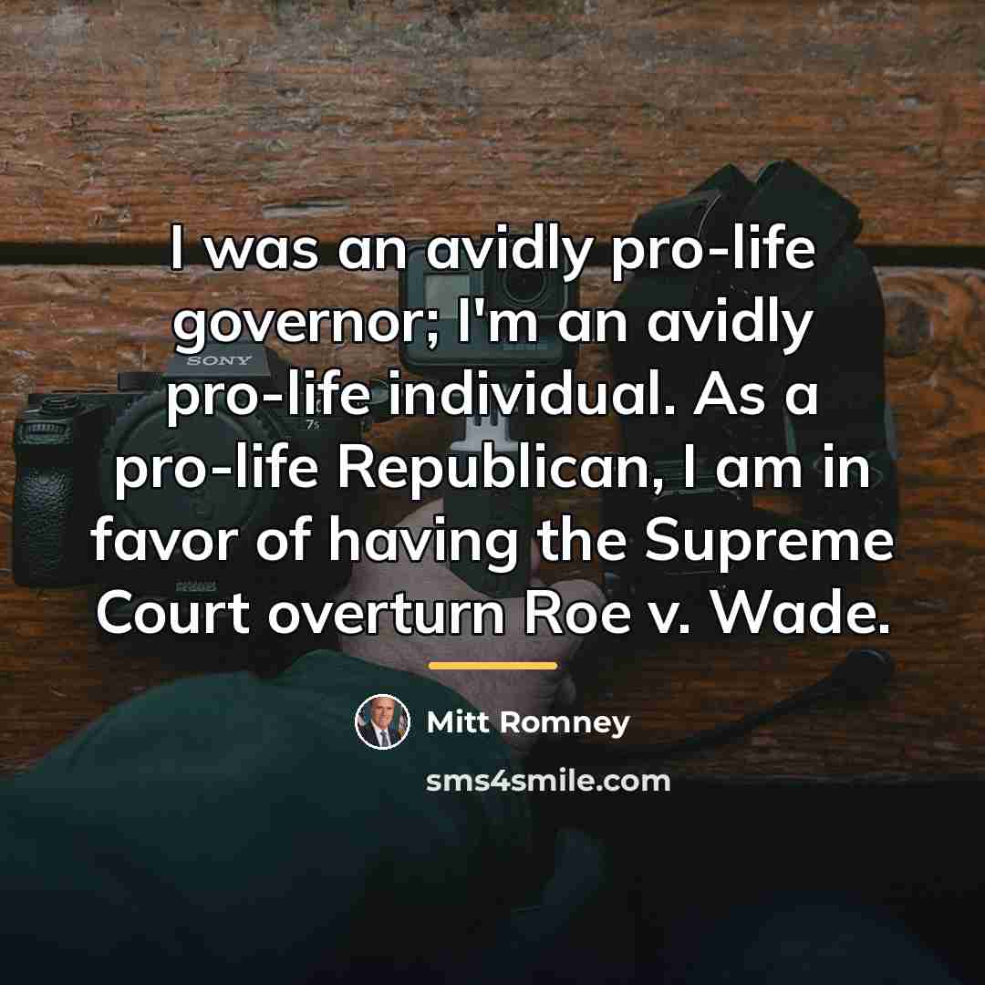 “I was an avidly pro-life governor; I'm an avidly pro-life…” quote by Mitt Romney